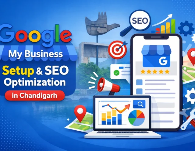 Google My Business Setup & SEO Optimization in Chandigarh