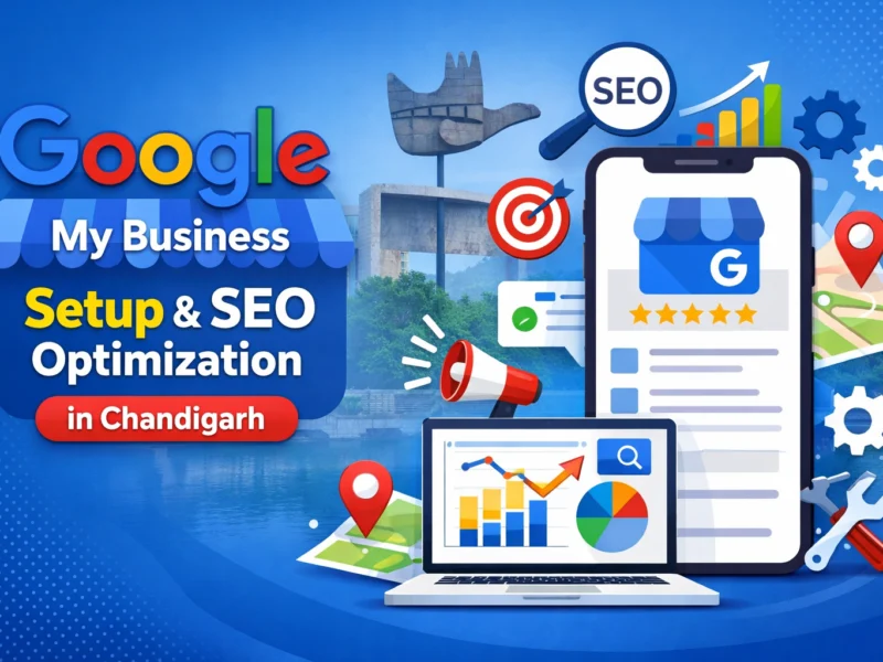 Google My Business Setup & SEO Optimization in Chandigarh